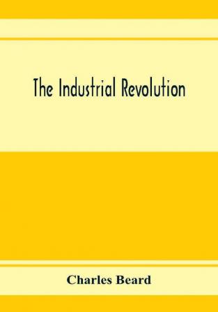 The industrial revolution