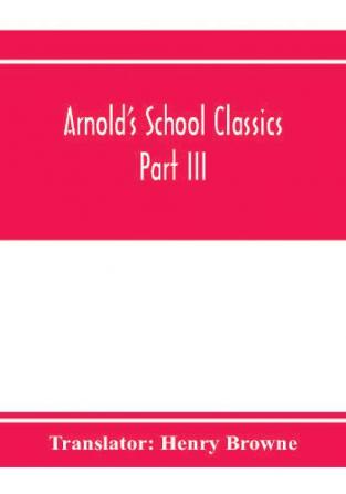 Arnold's School Classics; Sophocles Explaned by F.W. Schneidewin Part III. The Oedipus Tyrannus