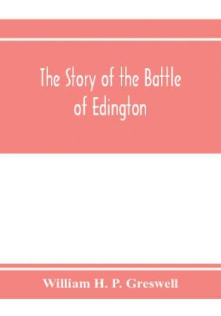 The story of the Battle of Edington