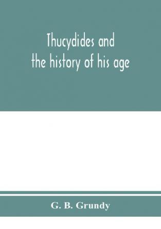 Thucydides and the history of his age