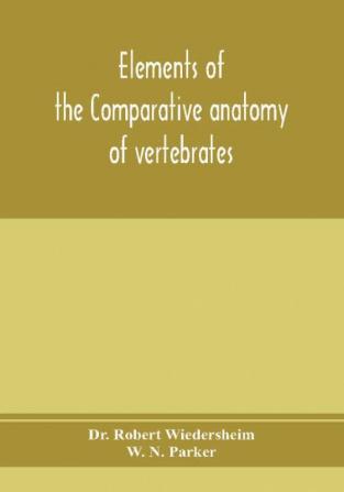 Elements of the comparative anatomy of vertebrates