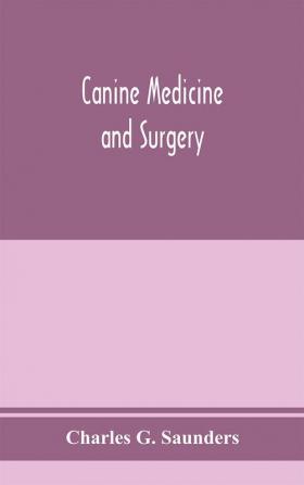 Canine medicine and surgery