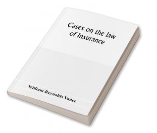 Cases on the law of insurance