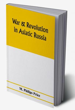 War & revolution in Asiatic Russia