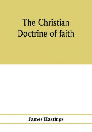 The Christian doctrine of faith