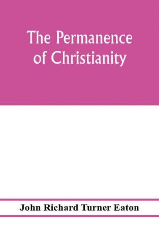 The permanence of Christianity