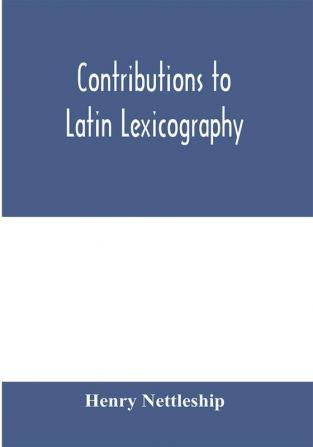 Contributions to Latin lexicography