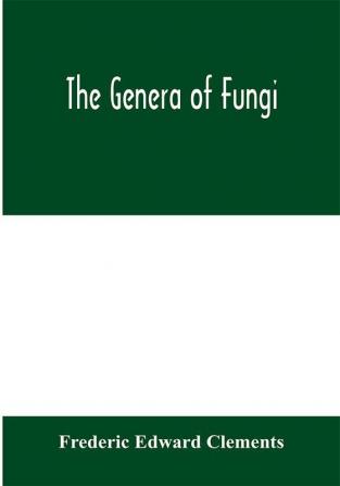 The genera of Fungi