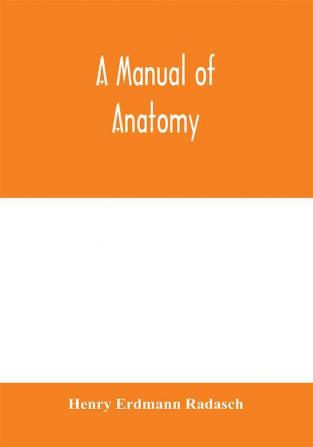 A manual of anatomy