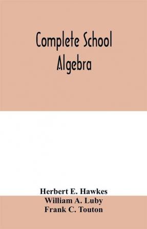 Complete school algebra