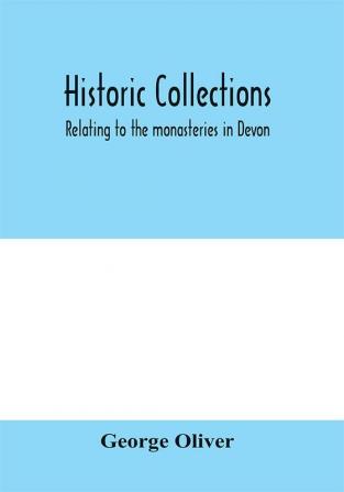 Historic collections relating to the monasteries in Devon