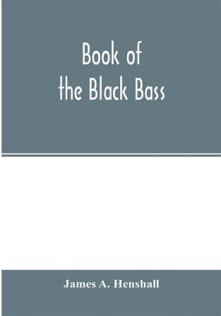 Book of the black bass