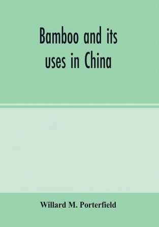 Bamboo and its uses in China