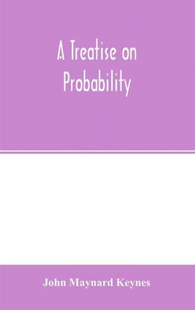 A treatise on probability