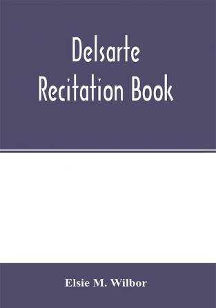 Delsarte recitation book