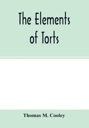 The elements of torts