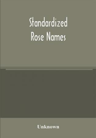 Standardized rose names