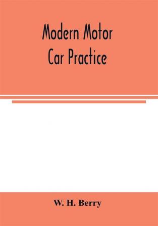 Modern motor car practice