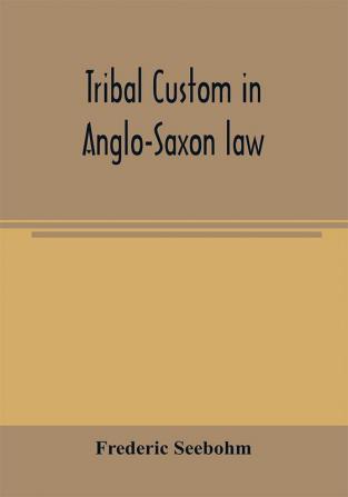 Tribal custom in Anglo-Saxon law