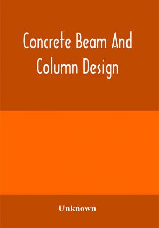 Concrete beam and column design