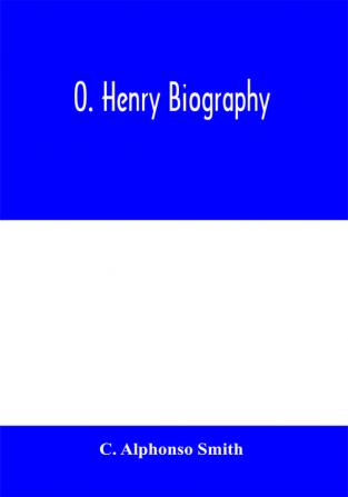 O. Henry biography