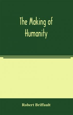 The making of humanity