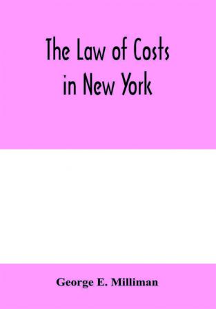 The law of costs in New York