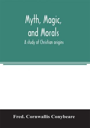 Myth magic and morals