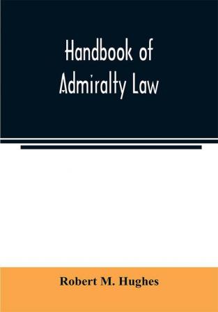 Handbook of admiralty law