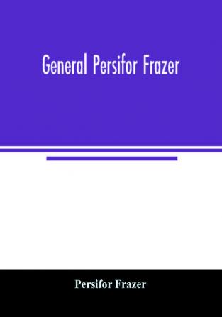 General Persifor Frazer