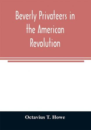 Beverly privateers in the American revolution