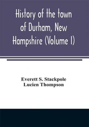 History of the town of Durham New Hampshire