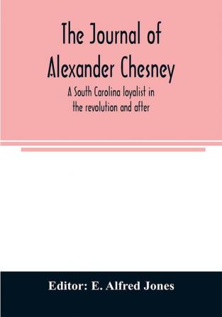 The journal of Alexander Chesney