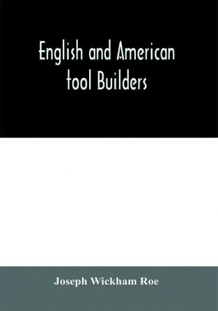 English and American tool builders