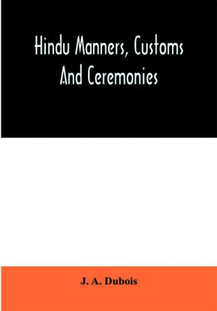 Hindu manners customs and ceremonies