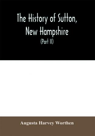 The history of Sutton New Hampshire