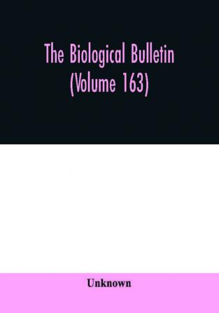 The Biological bulletin (Volume 163)