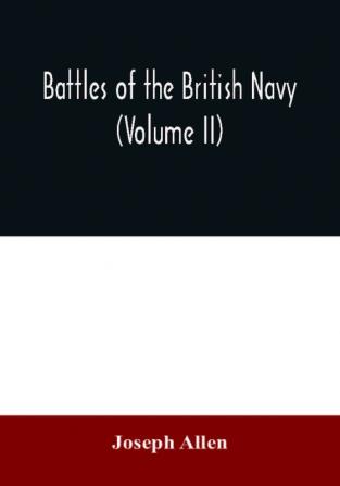 Battles of the British navy (Volume II)