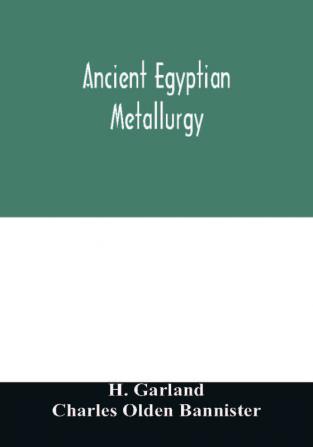 Ancient Egyptian metallurgy