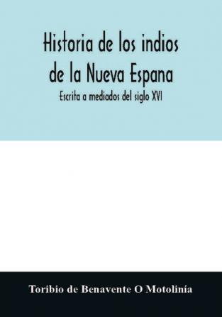 Historia de los indios de la Nueva Espana