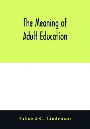 The meaning of adult education