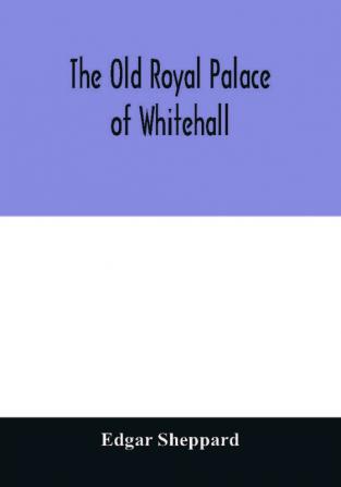 The old royal palace of Whitehall