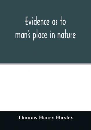 Evidence as to man's place in nature