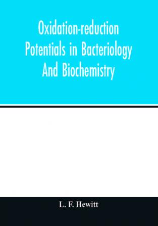 Oxidation-reduction potentials in bacteriology and biochemistry