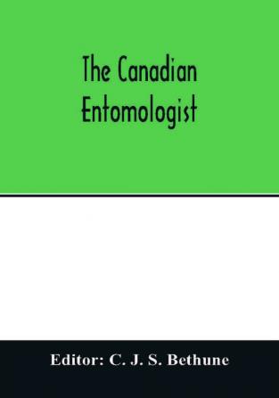 The Canadian entomologist