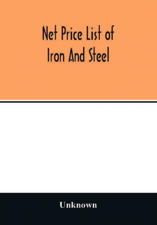 Net price list of iron and steel