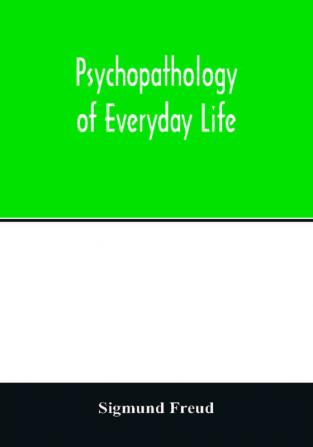 Psychopathology of everyday life