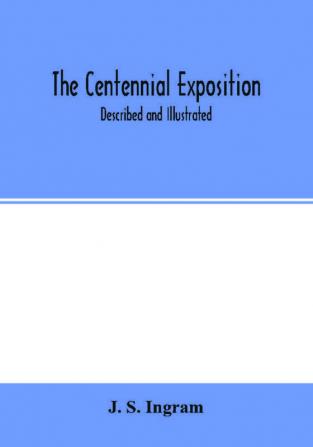 The Centennial Exposition