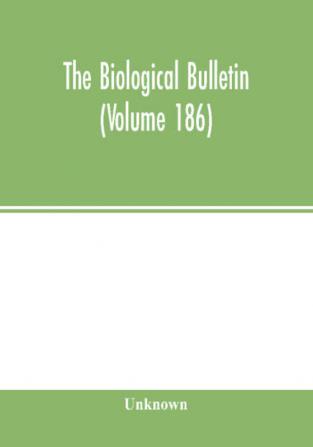 The Biological bulletin (Volume 186)