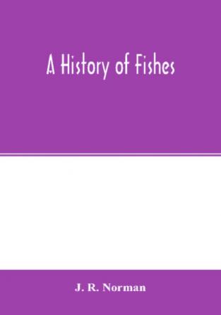 A history of fishes